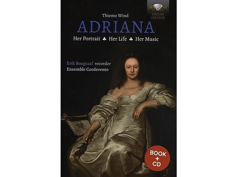 Erik Bosgraaf & Thiemo Wind • Adriana: Her Portrait, Her Life, Her Music (Book & CD)