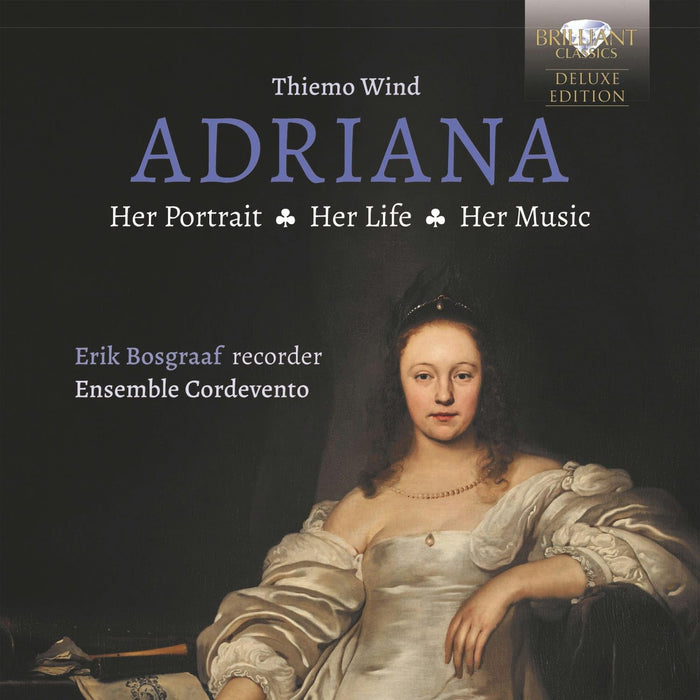 Erik Bosgraaf & Thiemo Wind • Adriana: Her Portrait, Her Life, Her Music (Book & CD)