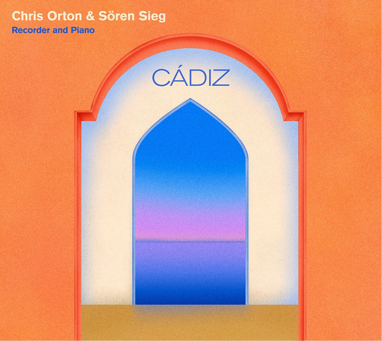 Chris Orton & Sören Sieg • Cádiz (CD)