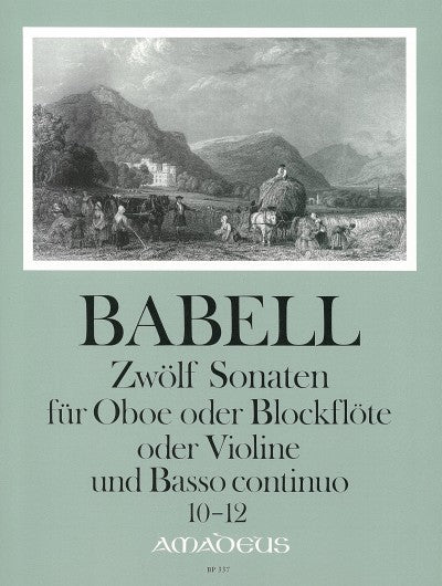 Babell: 12 Sonatas for Oboe or Recorder or Violin and Basso Continuo, Vol. 4