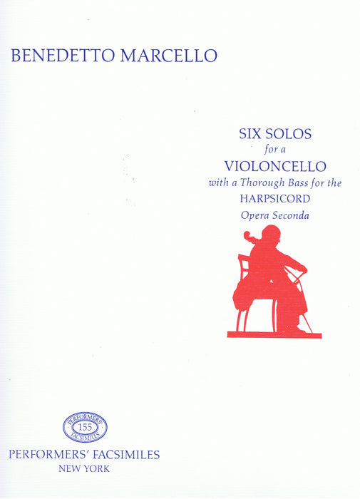 Marcello: 6 Solos for a Violoncello with a Thorough Bass for the Harpsichord, Op. 2