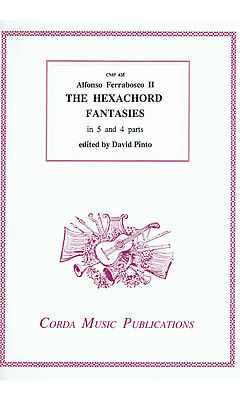 Ferrabosco: The Hexachord Fantasies in 5 and 4 parts for viols