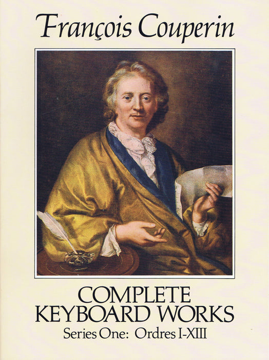 F. Couperin: Complete Keyboard Works, Series One - Ordres I - XIII