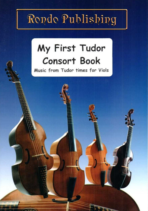Kinder/ Robertson-Wade (ed.): My First Tudor Consort Book - Music from Tudor Times for Viols