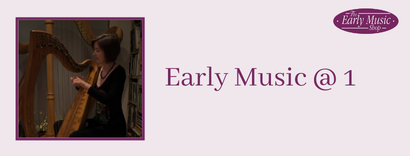 Early Music @ 1 - Tuesday 21st April