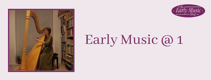 Early Music @ 1 - Monday 27th April