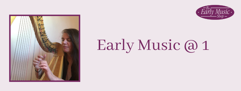 Early Music @ 1 - Friday 1st May