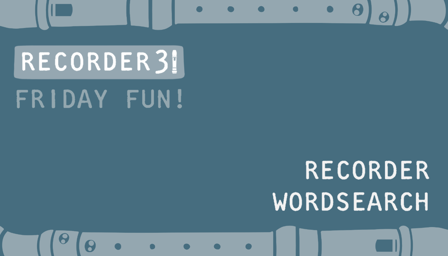 Recorder31 Day 7 | Friday Fun!