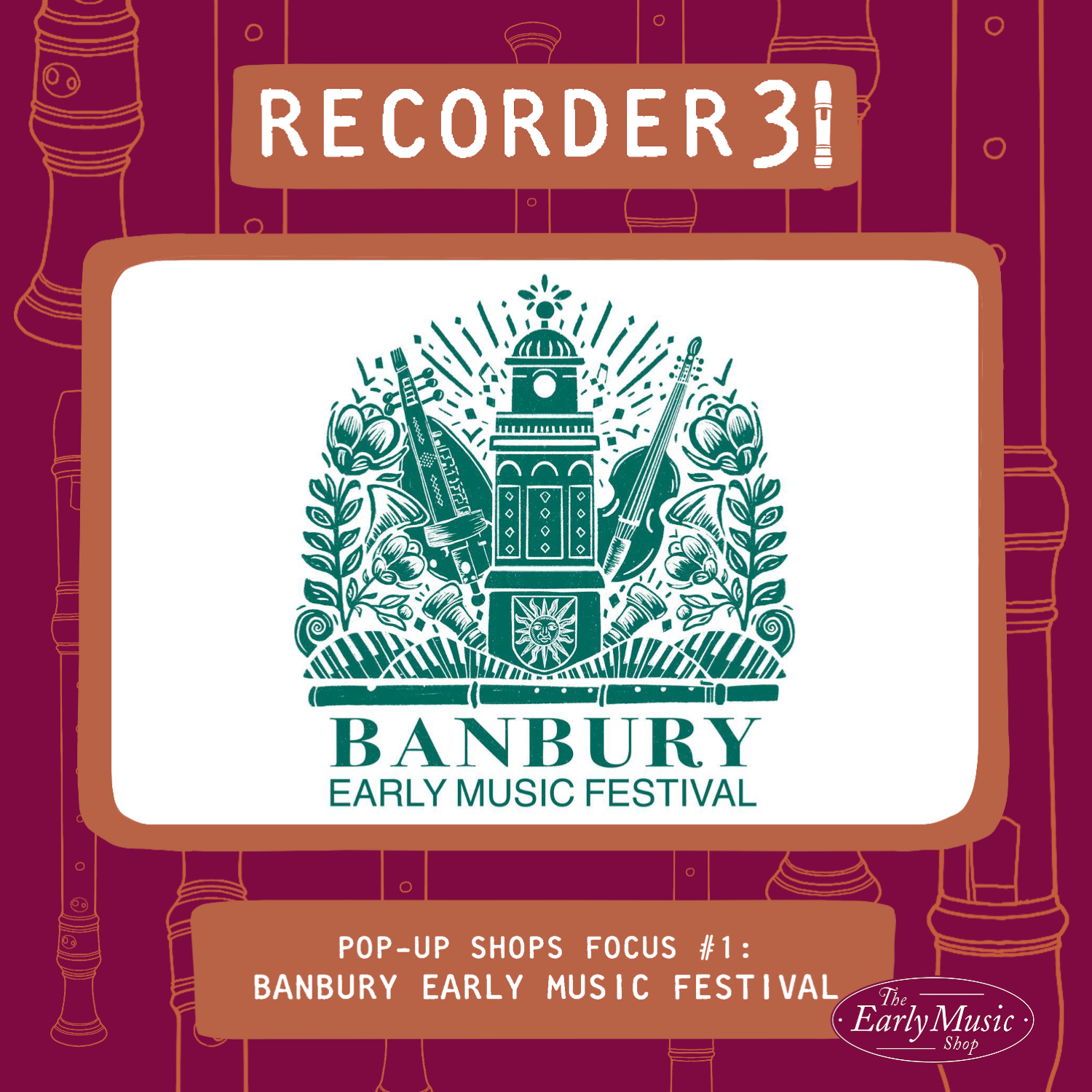 Recorder31 Day 20 | Introducing Banbury Early Music Festival