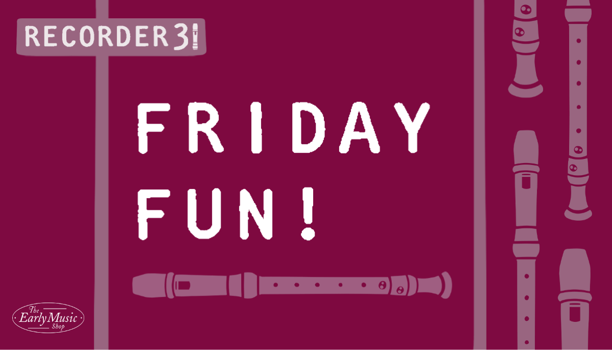 Recorder31 Day 22 | Friday Fun!