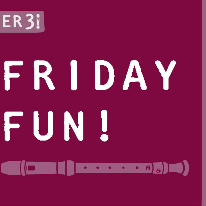 Recorder31 Day 22 | Friday Fun!