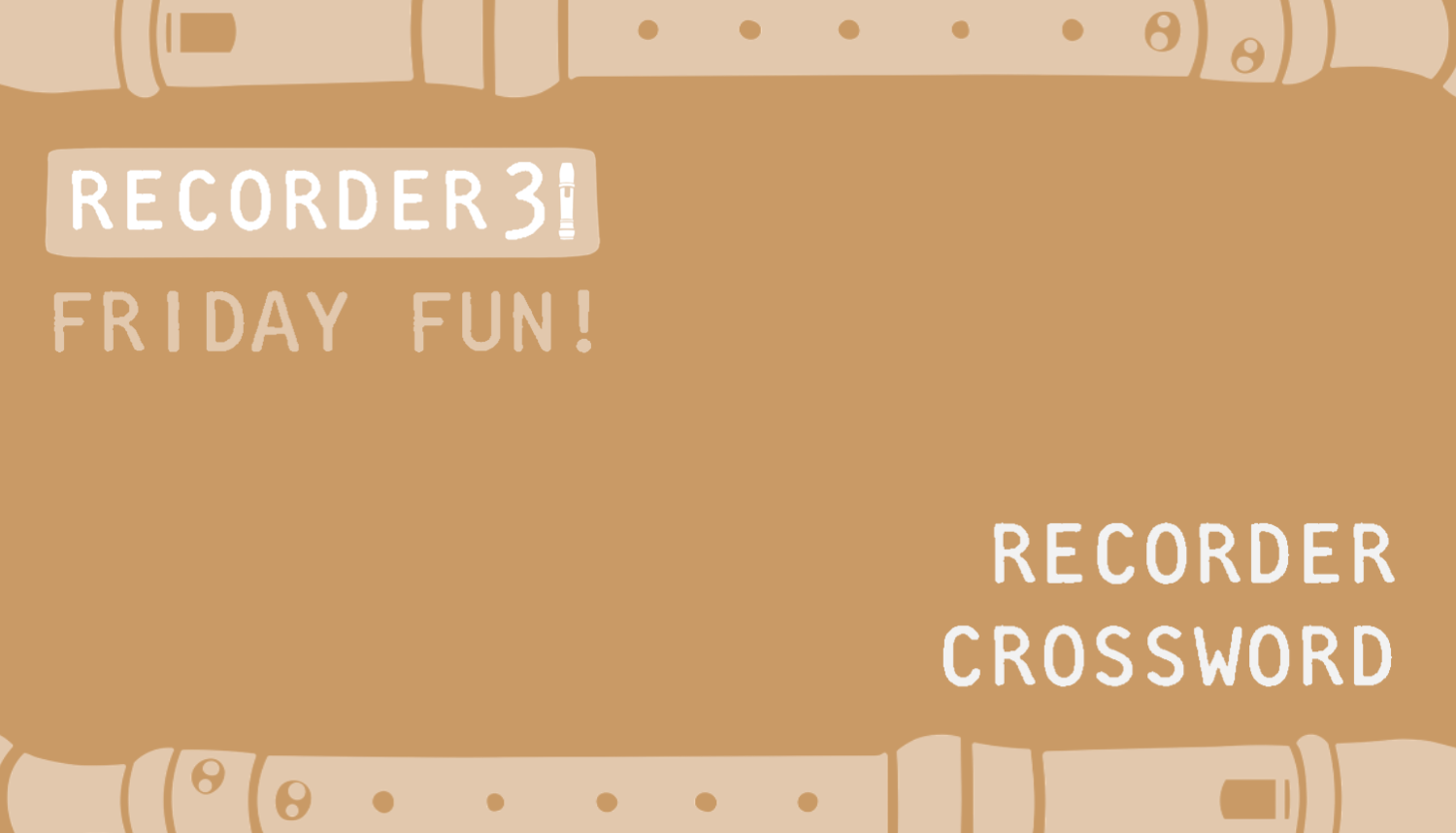 Recorder31 Day 28 | Friday Fun