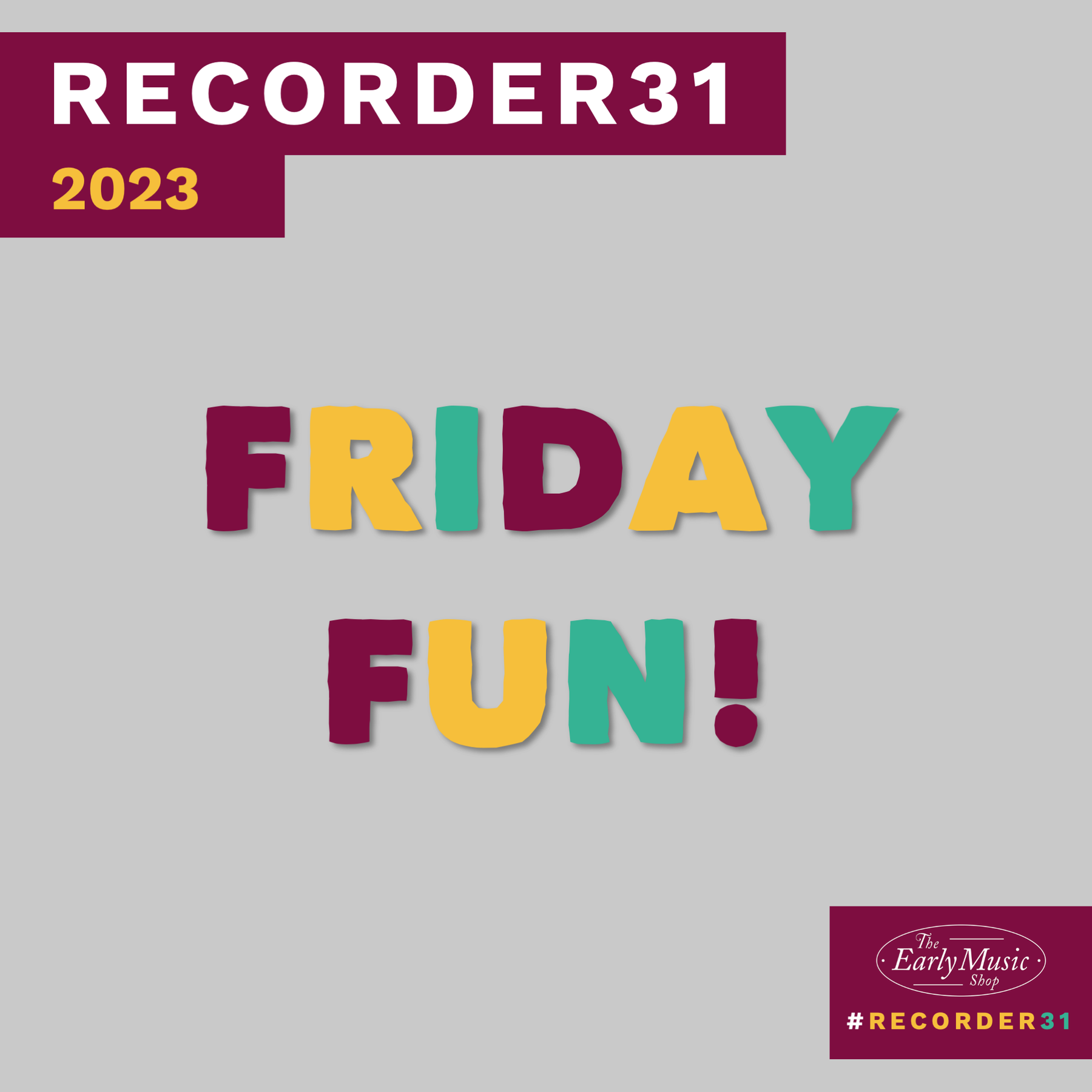 Recorder31 Day 25 | Friday Fun!