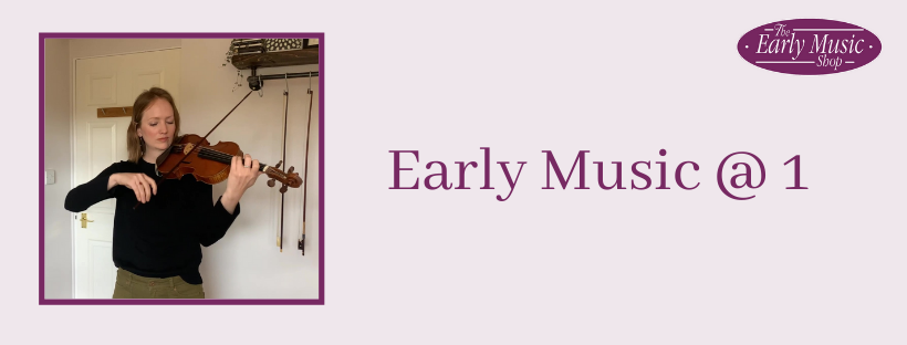Early Music @ 1 - Friday 15th May