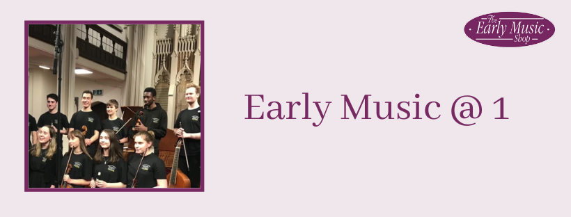 Early Music @ 1 - Wednesday 20th May