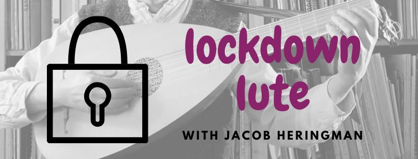 Lockdown Lute with Jacob Heringman: Part 3