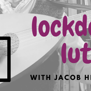 Lockdown Lute with Jacob Heringman: Part 2