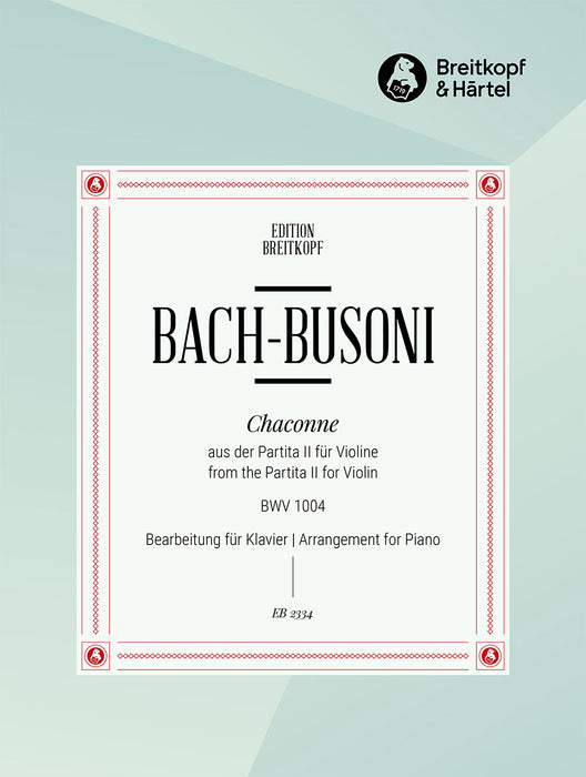 Bach, Johann Sebastian: Chaconne from the Partita II in D minor BWV 1004