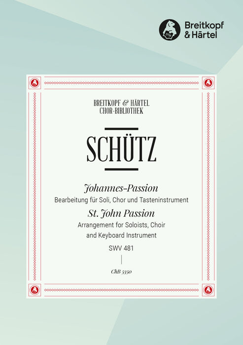 Schütz, Heinrich: St. John Passion SWV 481