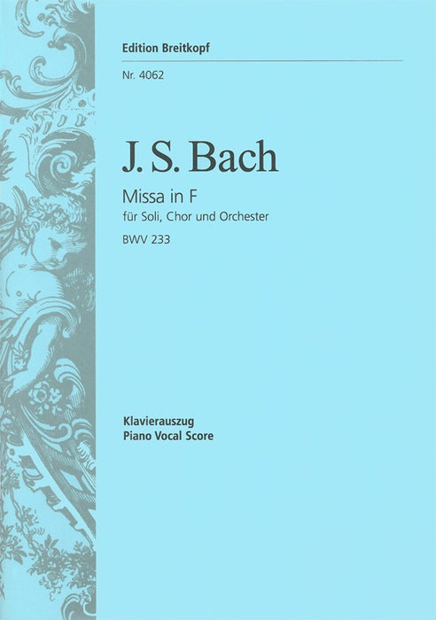 Bach, Johann Sebastian: Mass in F major BWV 233