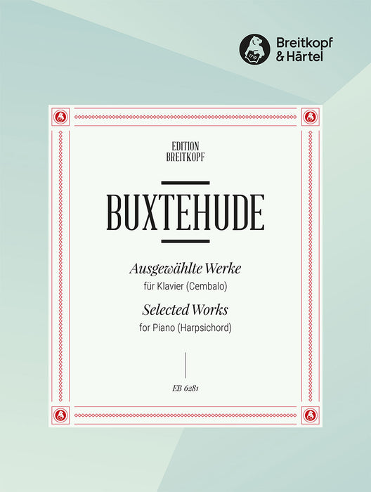 Buxtehude, Dieterich: Selected Works