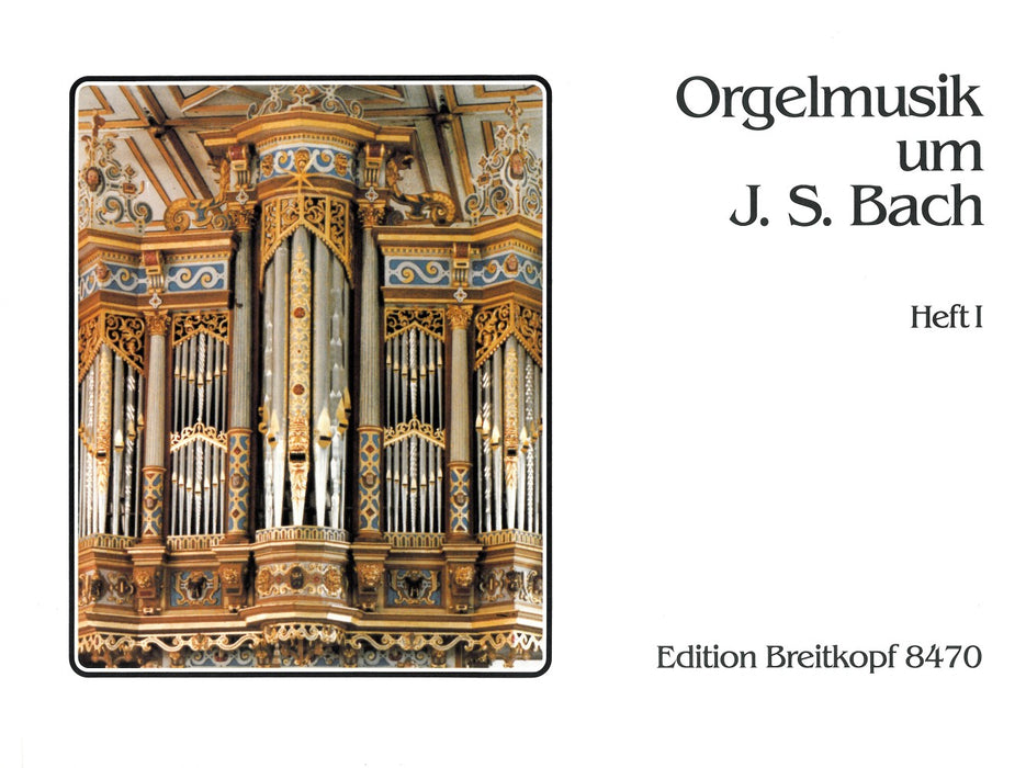 Wilhelm, Rüdiger (Hrsg.): Organ Music around Johann Sebastian Bach