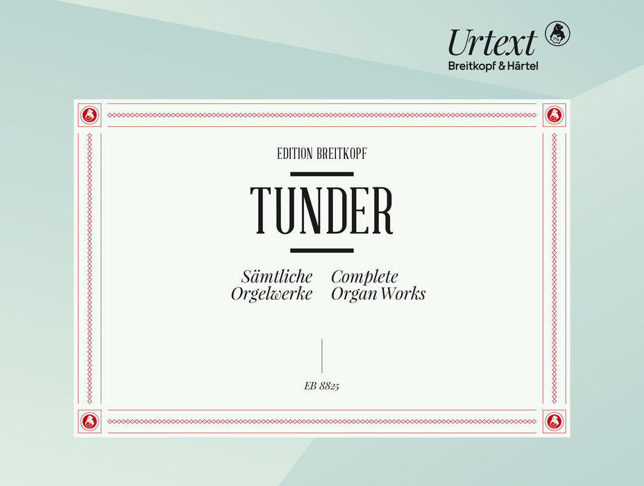 Tunder, Franz: Complete Organ Works