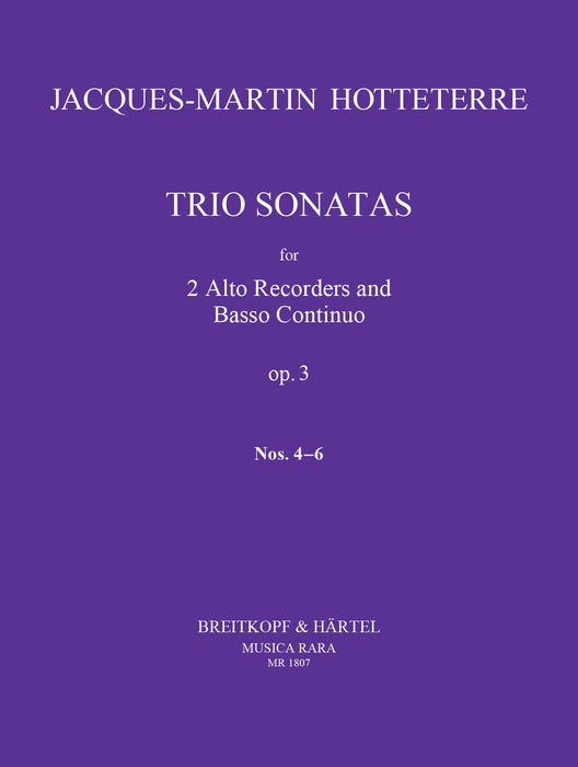 Hotteterre, Jacques Martin: Trio Sonatas Op. 3