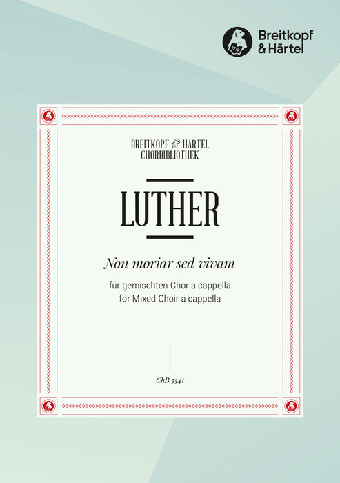 Luther, Martin: Non moriar, sed vivam