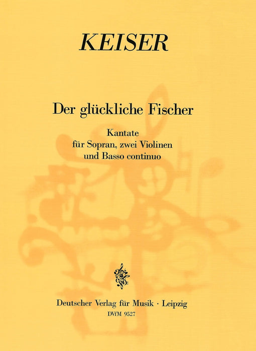 Keiser, Reinhard: Der glueckliche Fischer