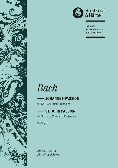 Bach, Johann Sebastian: St. John Passion BWV 245