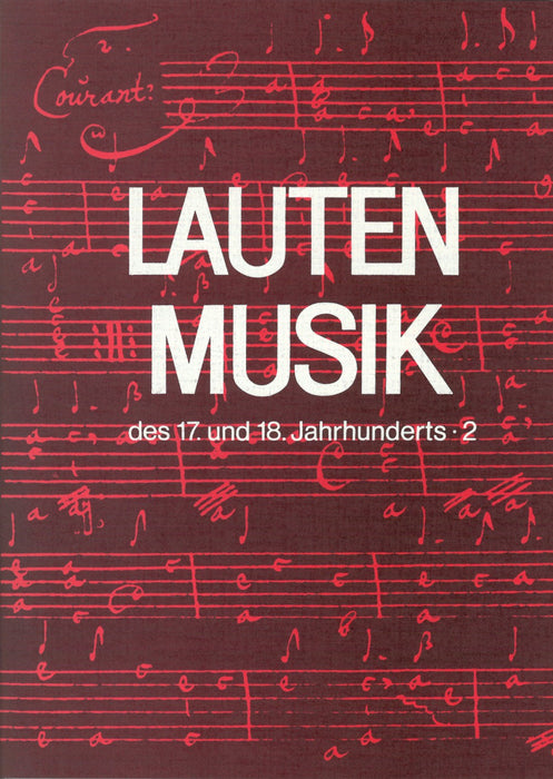 Quadt,  Adalbert (Hrsg.): Lute Music from 17th and 18th Century
