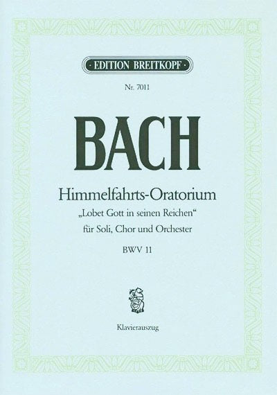 Bach, Johann Sebastian: Ascension Day Oratorio BWV 11