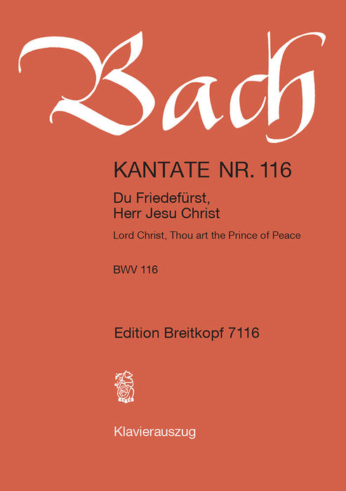 Bach, Johann Sebastian: Cantata BWV 116 “Lord Christ, Thou art the Prince of Peace”