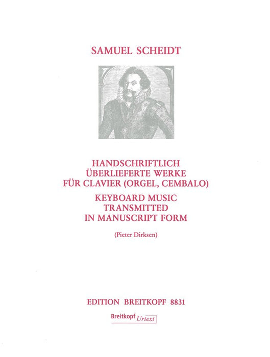 Scheidt, Samuel: Keyboard Music Transmitted in Manuscript Form