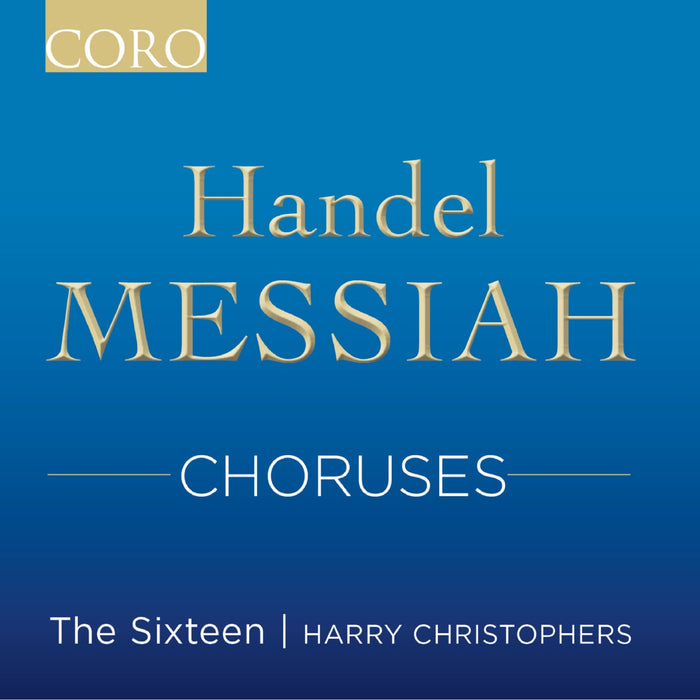 The Sixteen • Handel: Messiah Choruses (CD)