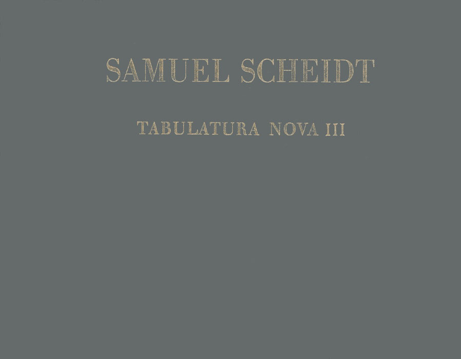 Scheidt, Samuel: Tabulatura Nova