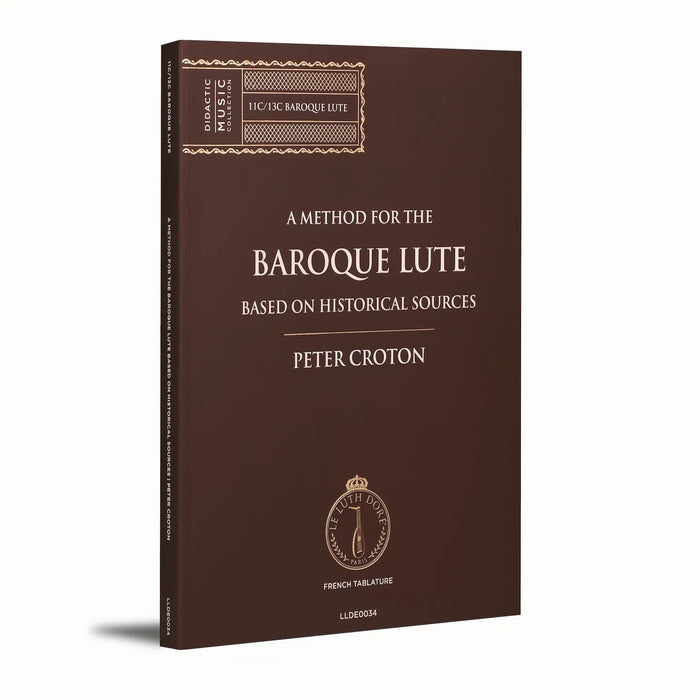 A Method for the Baroque Lute Based on Historical Sources: Peter Croton