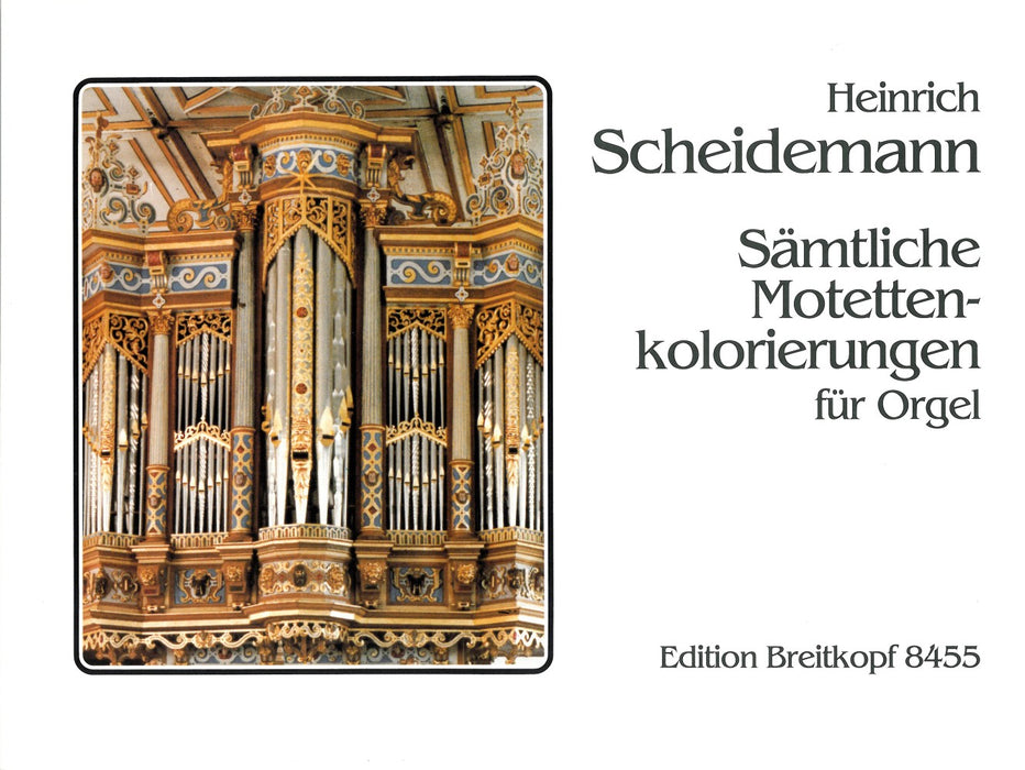 Scheidemann, Heinrich: Complete Motet Intabulations