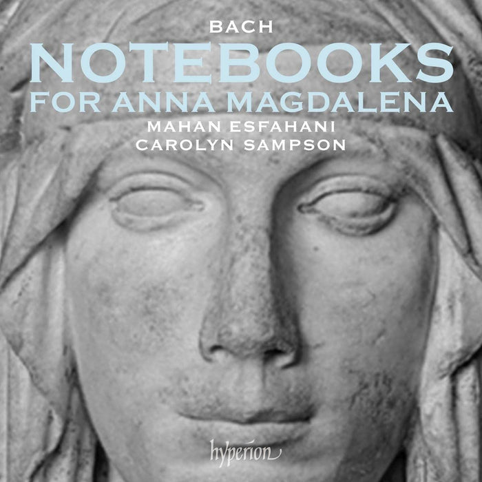 Mahan Esfahani with Carolyn Sampson • J S Bach: Notebooks for Anna Magdelena (CD)