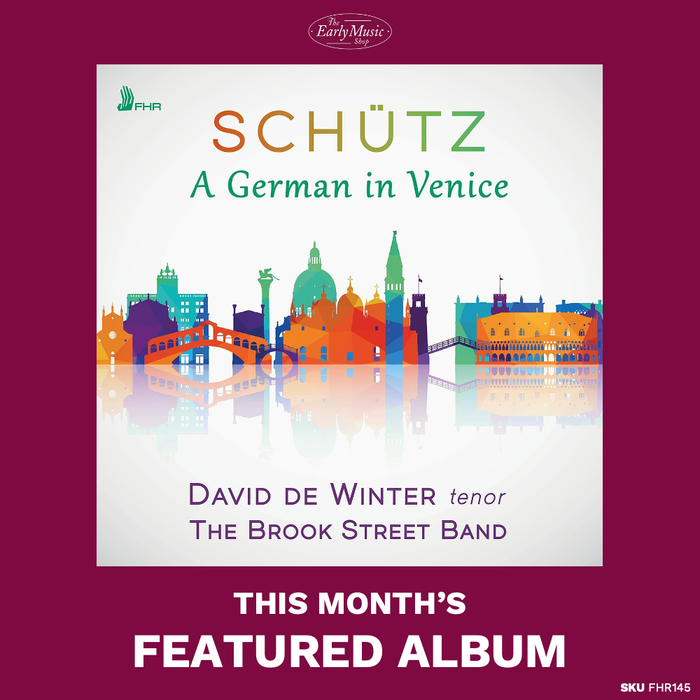 David de Winter & The Brook Street Band • Schütz: A German in Venice (CD)