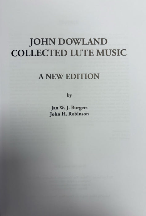 John Dowland: Collected Lute Music, A New Edition, ed. Jan Burgers and John H. Robinson