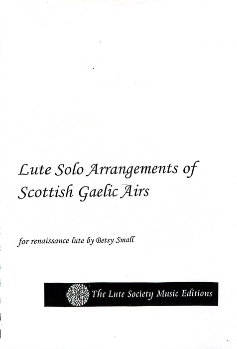 Lute Song Arrangements of Scottish Gaelic Airs - Scottish Lute Music Collection