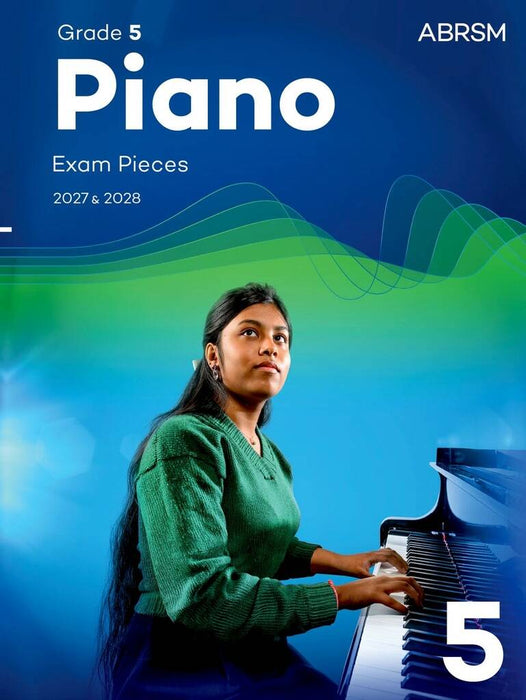 Piano Exam Pieces 2027 & 2028 ABRSM Grade 5