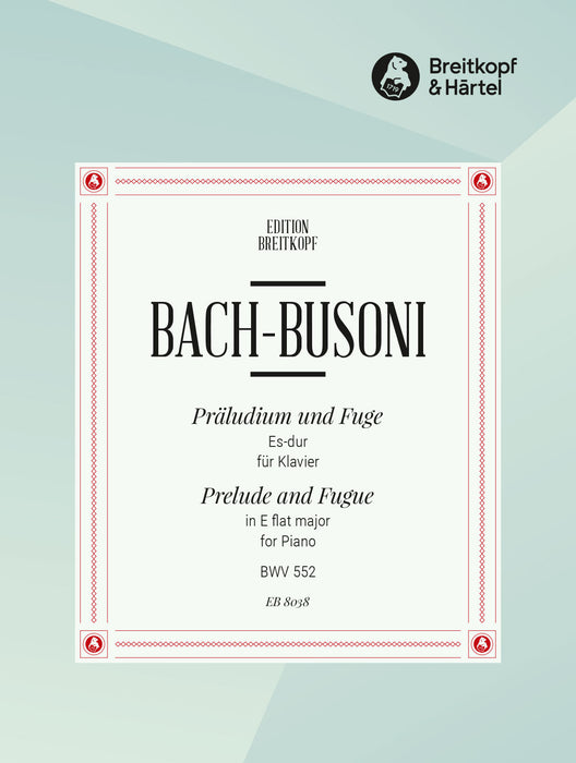 Bach, Johann Sebastian: Prelude and Fugue in E flat major BWV 552