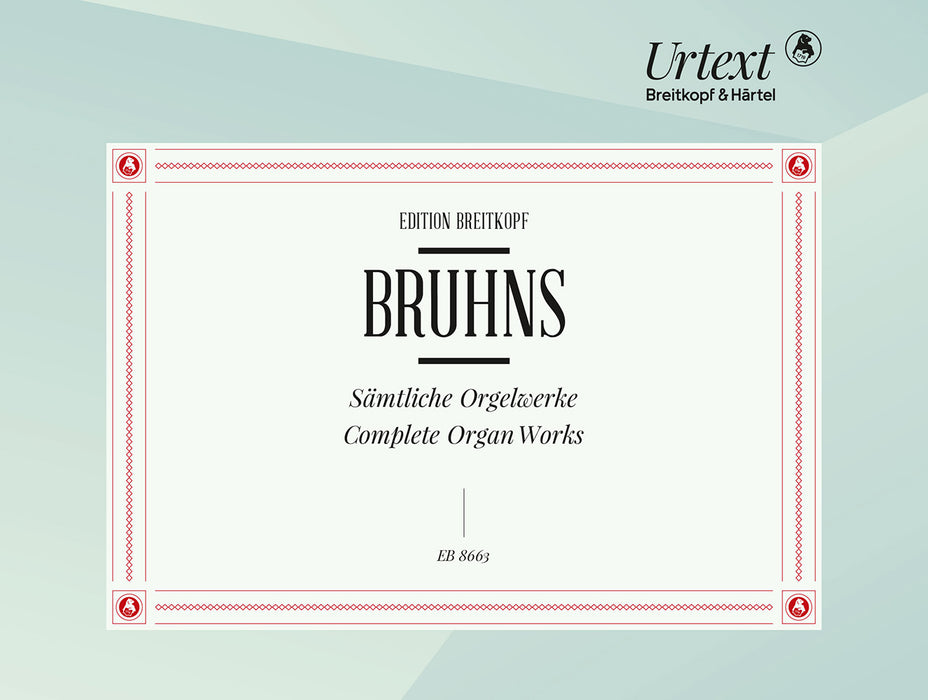Bruhns, Nicolaus: Complete Organ Works