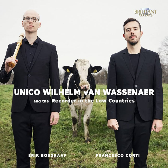 Erik Bosgraaf & Francesco Corti • Unico Wilhelm van Wassenaer and the Recorder in the Low Countries (CD)