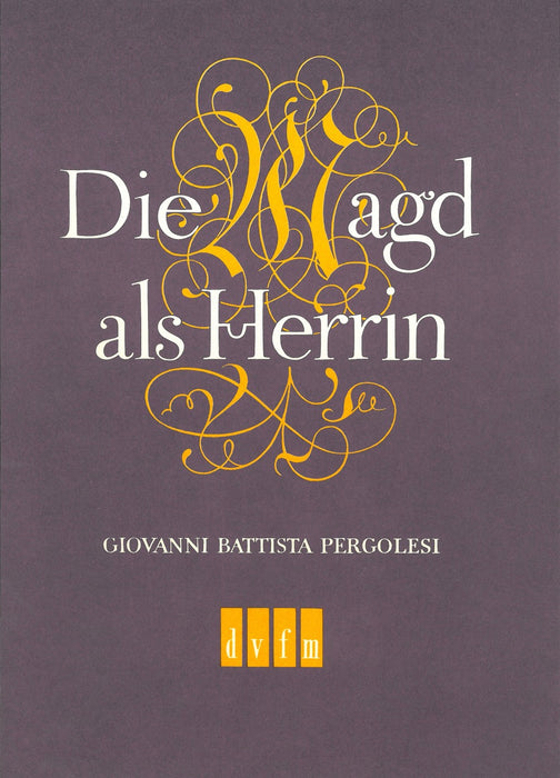 Pergolesi, Giovanni Battista: Die Magd als Herrin