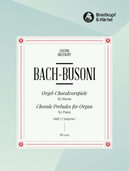 Bach, Johann Sebastian: Choral Preludes for Organ