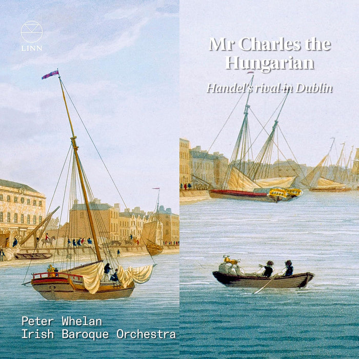 Irish Baroque Orchestra • Mr Charles the Hungarian: Handel's Rival in Dublin (CD)